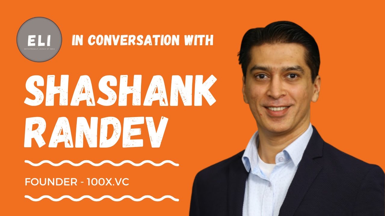 Shashank Randev - Founder VC at 100X.VC