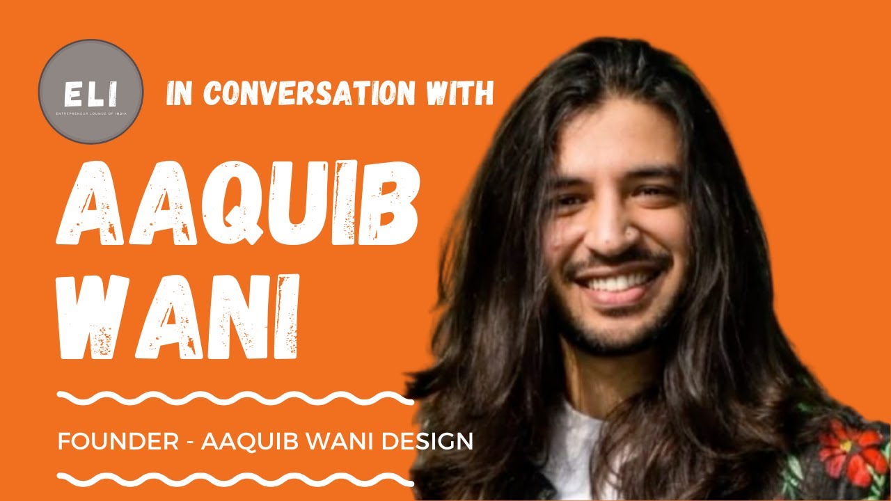 Aaquib Wani - Aaquib Wani Design Founder