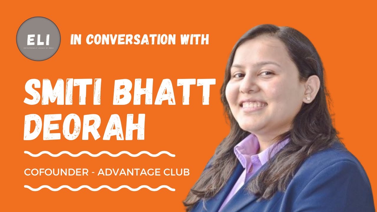 Smiti Bhatt Deorah - Advantage Club Co-founder