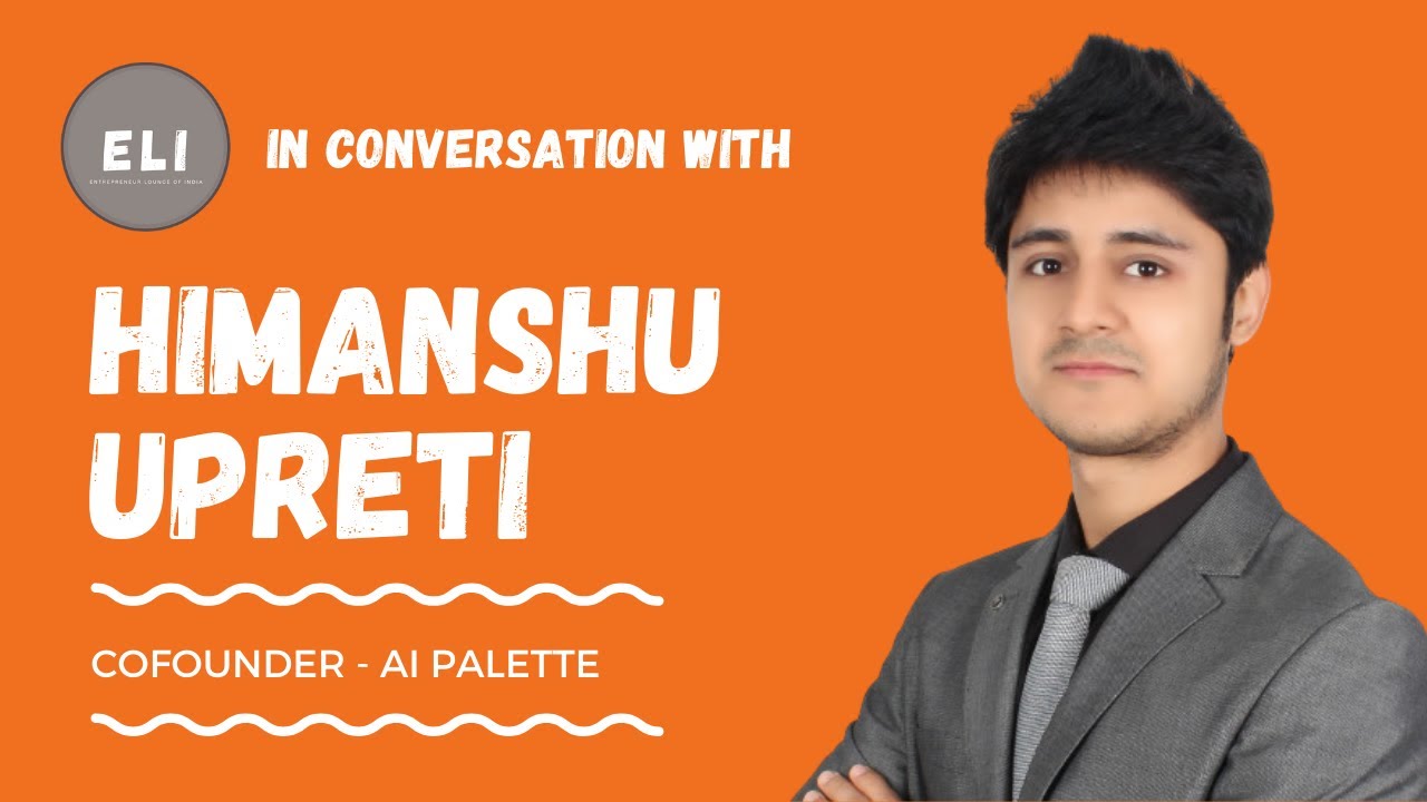 Himanshu Upreti - Ai Palette Co-founder