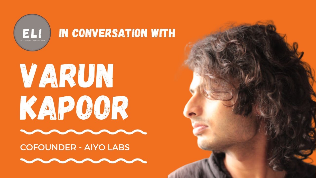 Varun Kapoor - Aiyo Labs Co-founder
