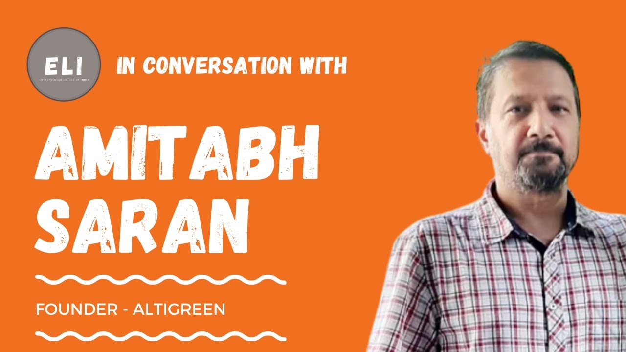 Amitabh Saran - Altigreen Founder
