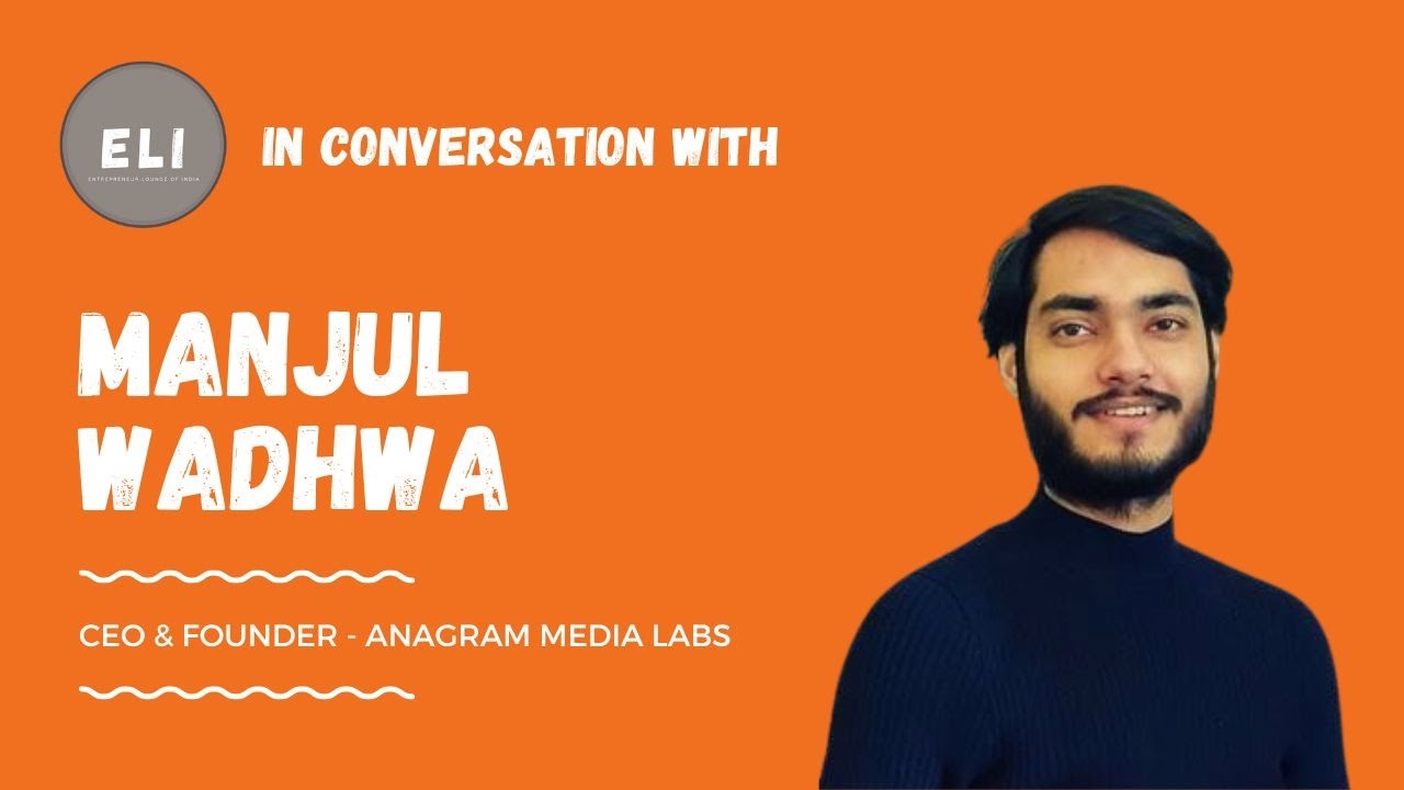Mukul Wadhwa - Anagram Media Labs Founder