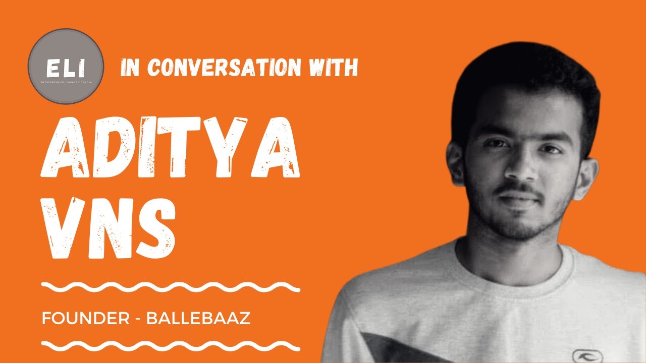 Aditya Vns - Founder & CEO of Ballebaaz