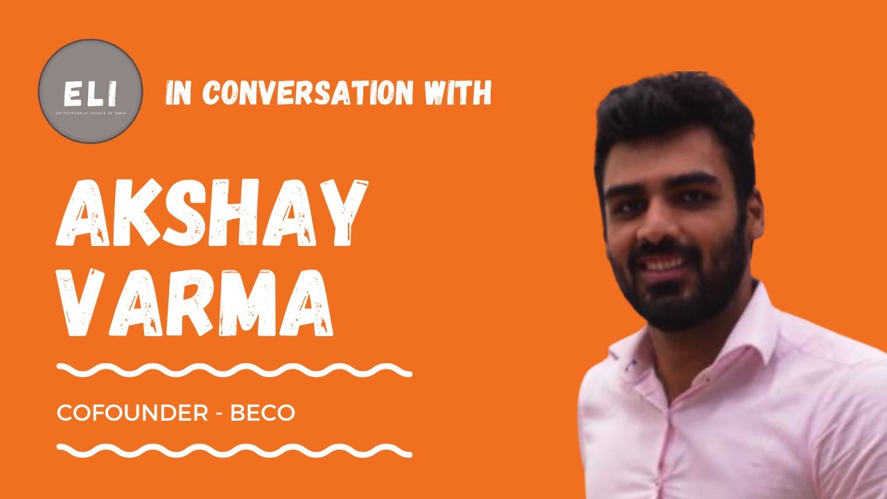 Akshay Varma - Beco Co-founder