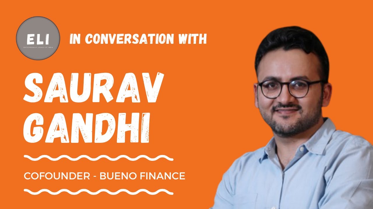Saurav Gandhi - Co-founder of Bueno Finance