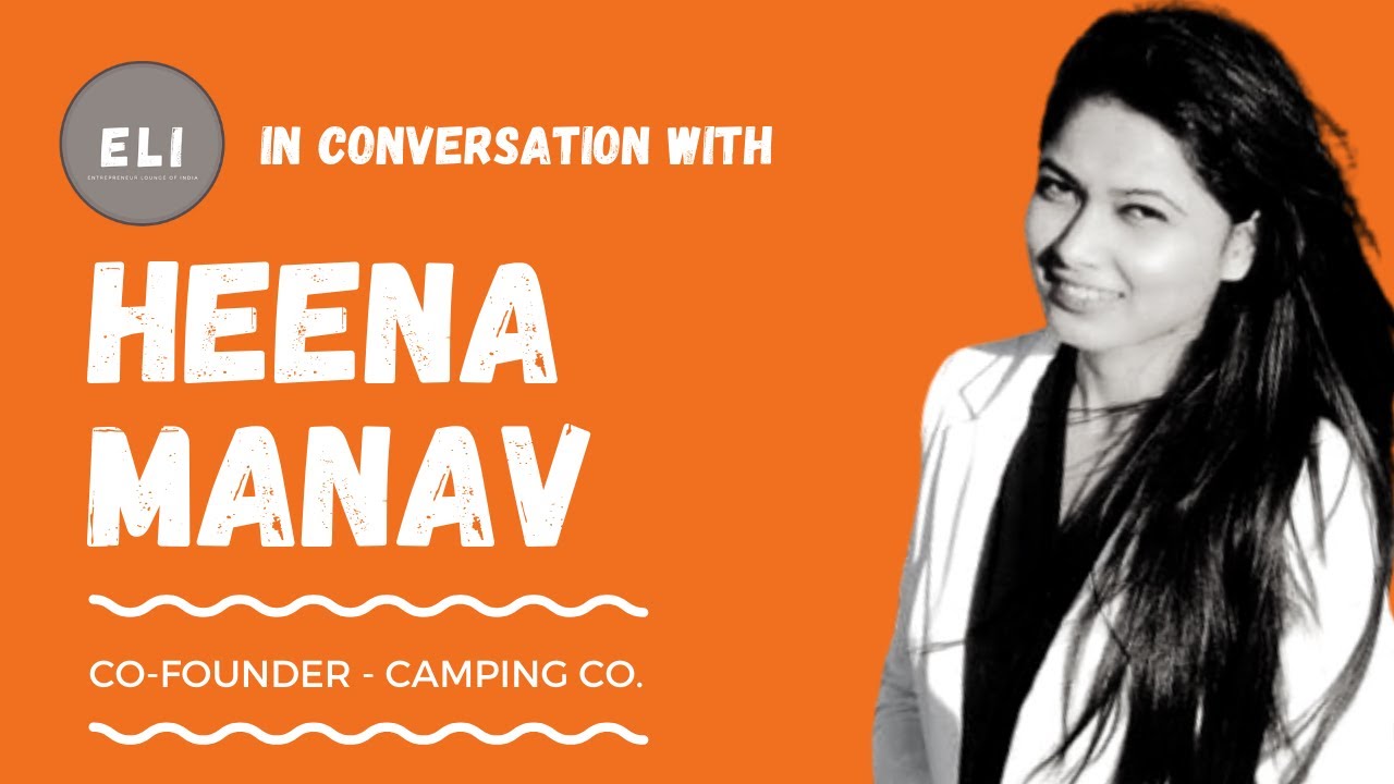 Heena Manav - Camping Co CEO