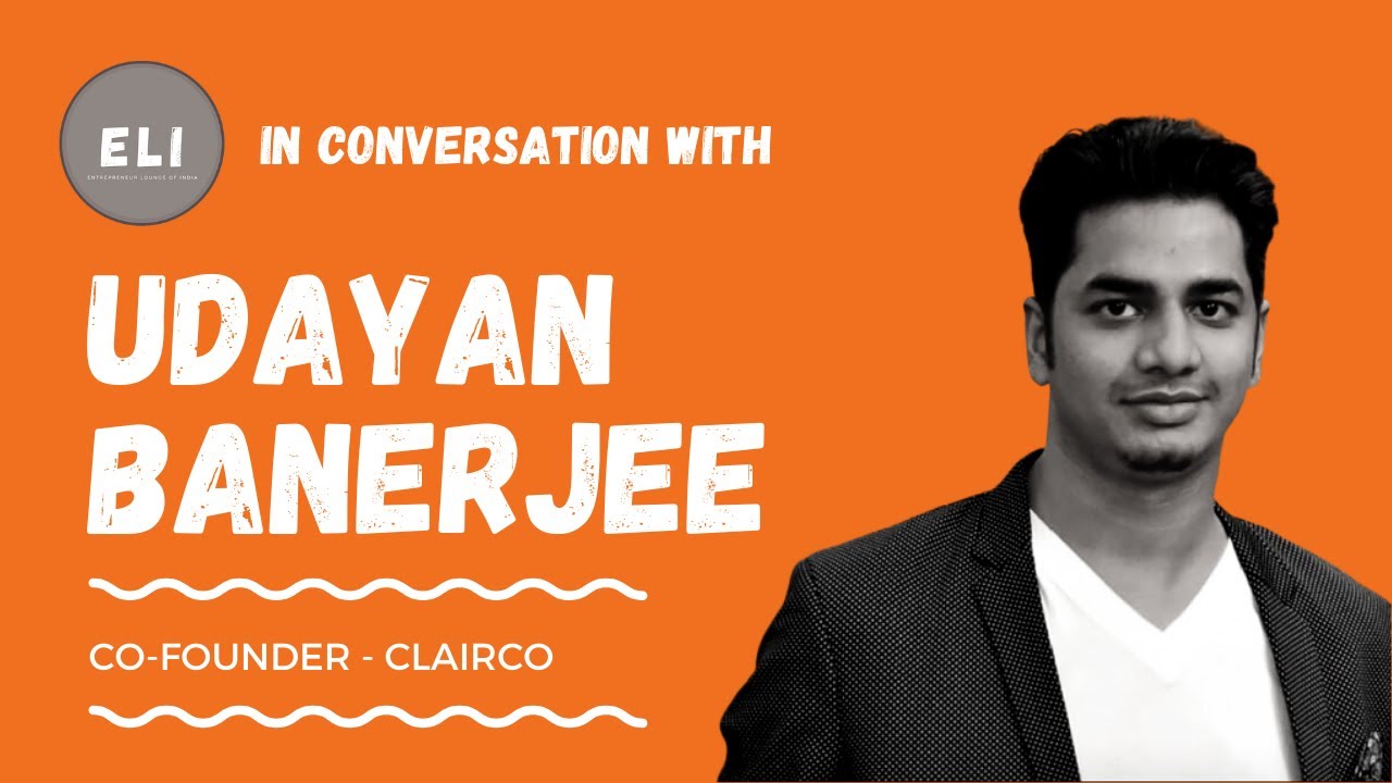 Udayan Banerjee - Co-founder of Clairco