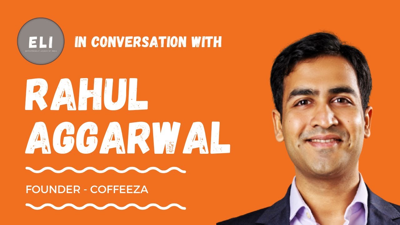 Rahul Aggarwal - Founder of Coffeeza