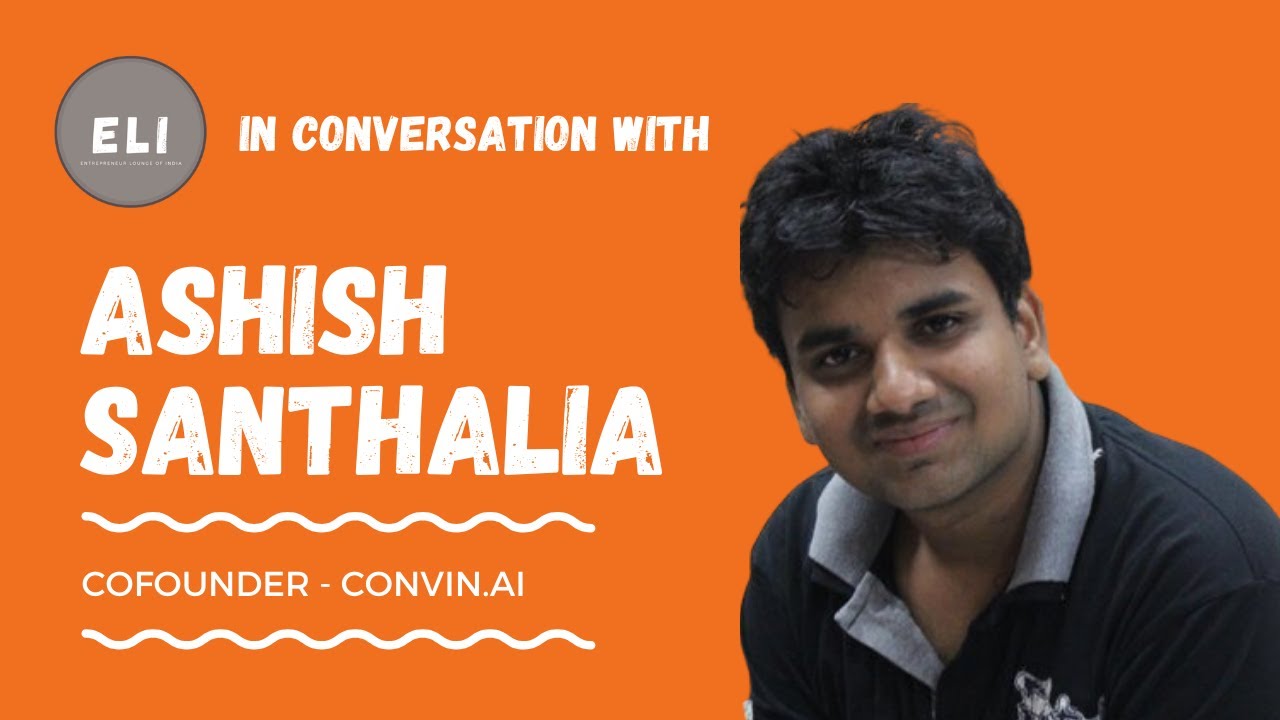 Ashish Santhalia - Convin.ai Co-founder