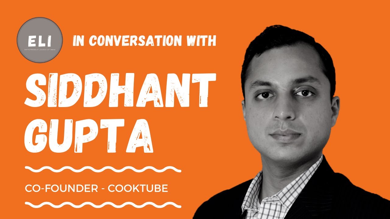 Siddhant Gupta - Founder of Cooktube
