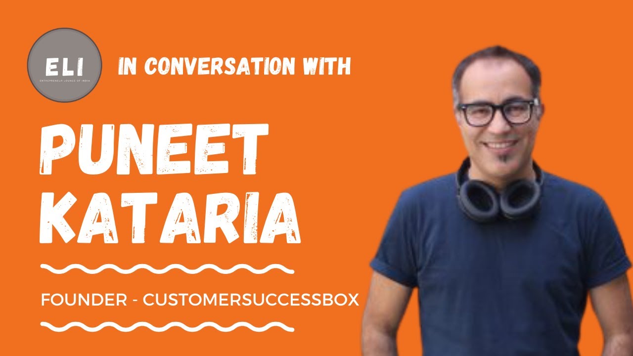 Puneet Kataria - Founder of CustomerSuccessBox