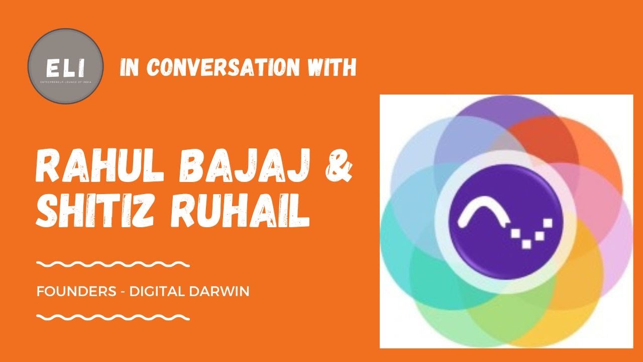 Rahul Bajaj & Shitiz Ruhail - Digital Darwin Founders