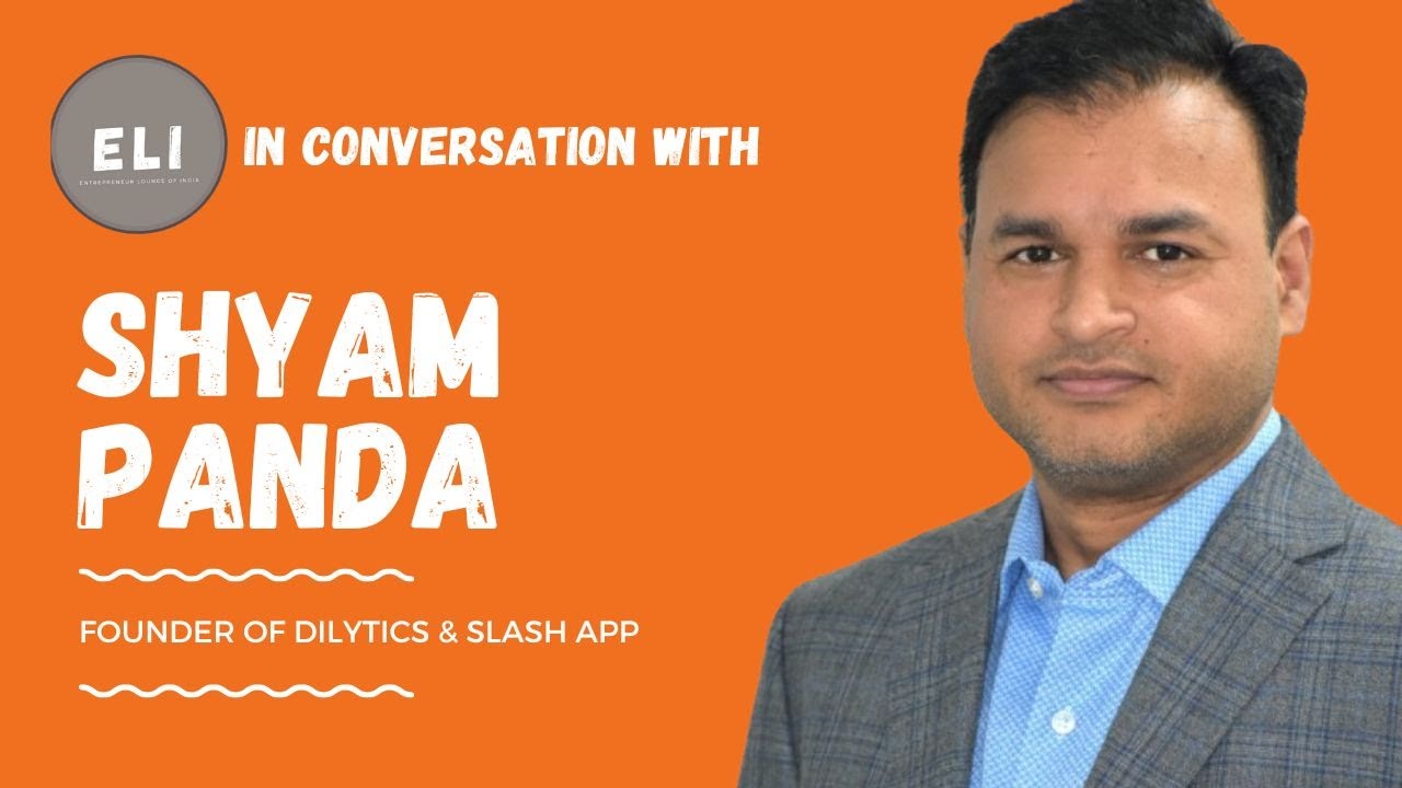 Shyam Panda - DiLytics and Slash Founder
