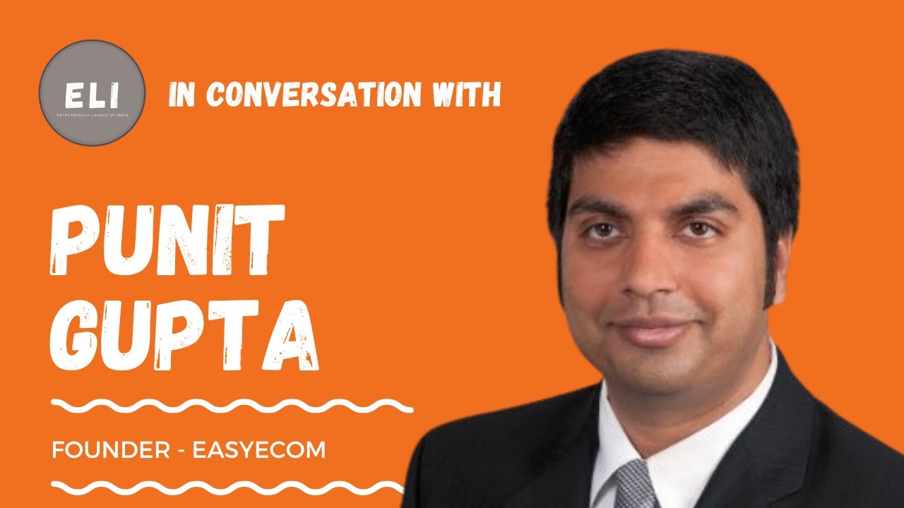 Punit Gupta - Founder of EasyEcom