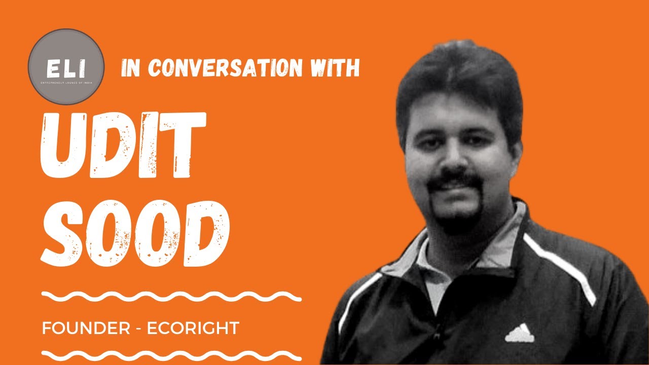 Udit Sood - Founder of EcoRight