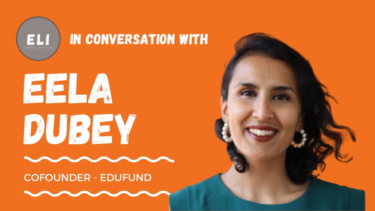Eela Dubey - Co-founder of EduFund