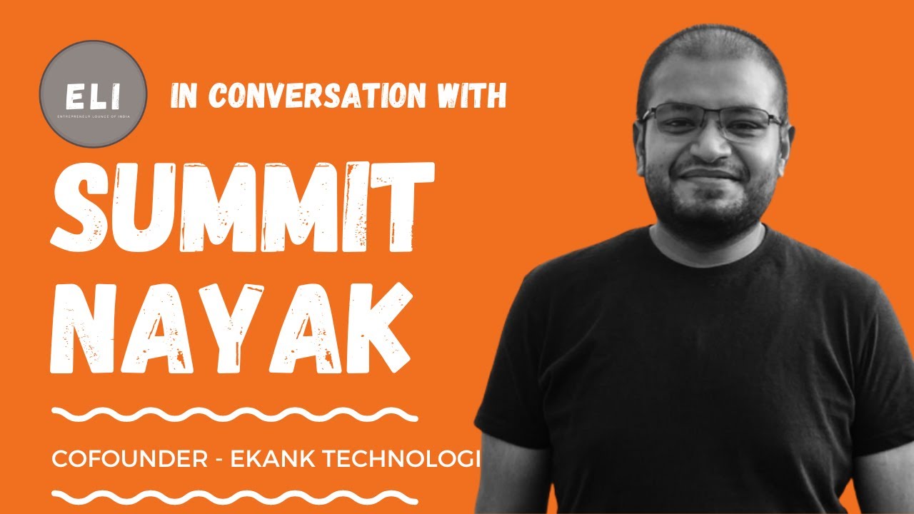 Summit Nayak - Ekank Technologies Co-founder