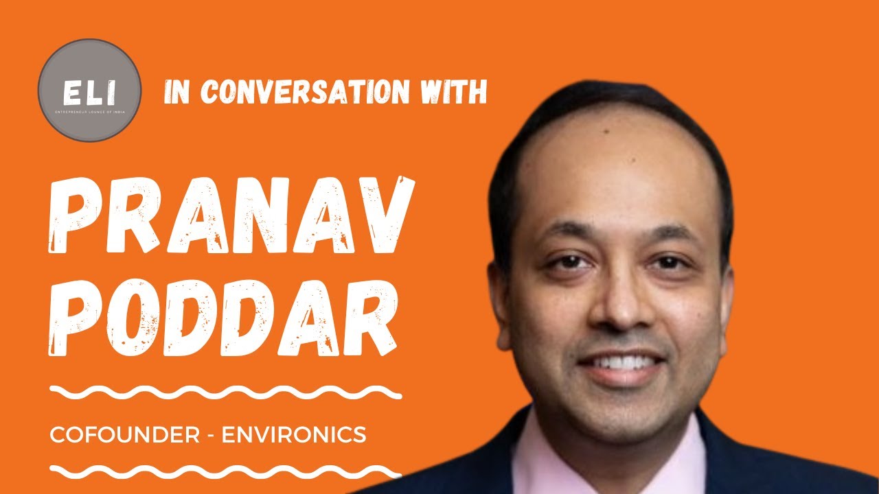 Pranav Poddar - Co-founder of Environics