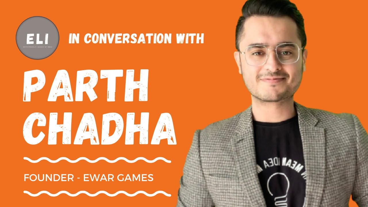 Parth Chadha - Founder & CEO of EWar Games