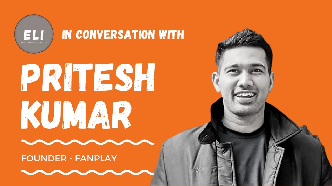Pritesh Kumar - Founder of FanPlay