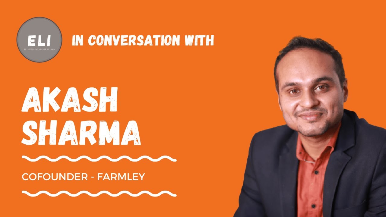 Akash Sharma - Farmley Co-founder