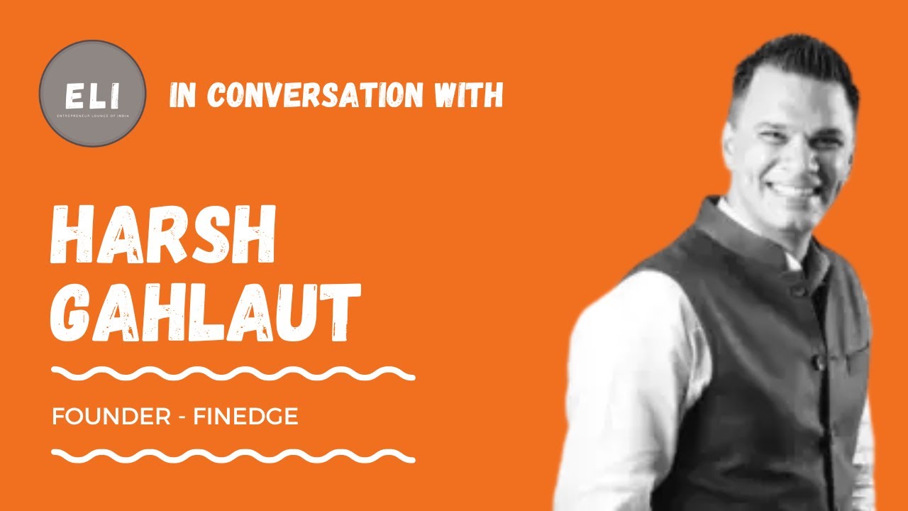 Harsh Gahlaut - FinEdge Founder & CEO