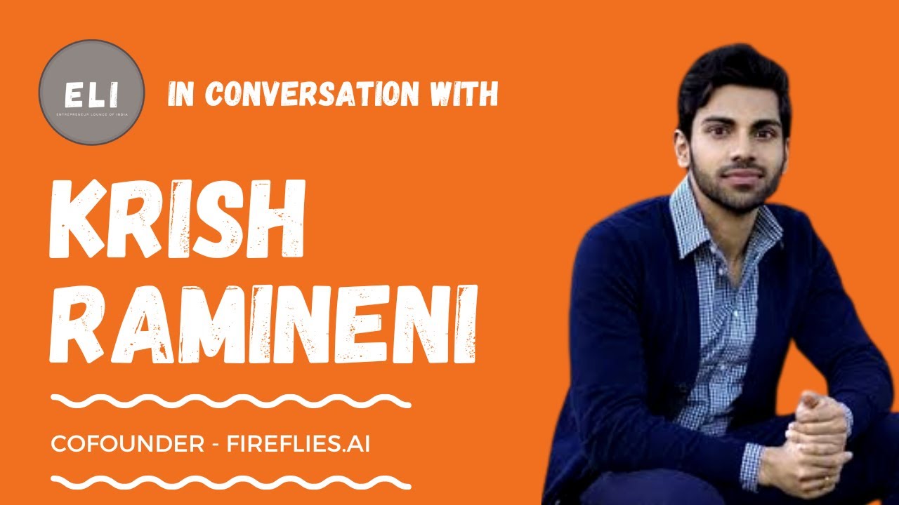 Krish Ramineni - Co-founder of Fireflies.ai