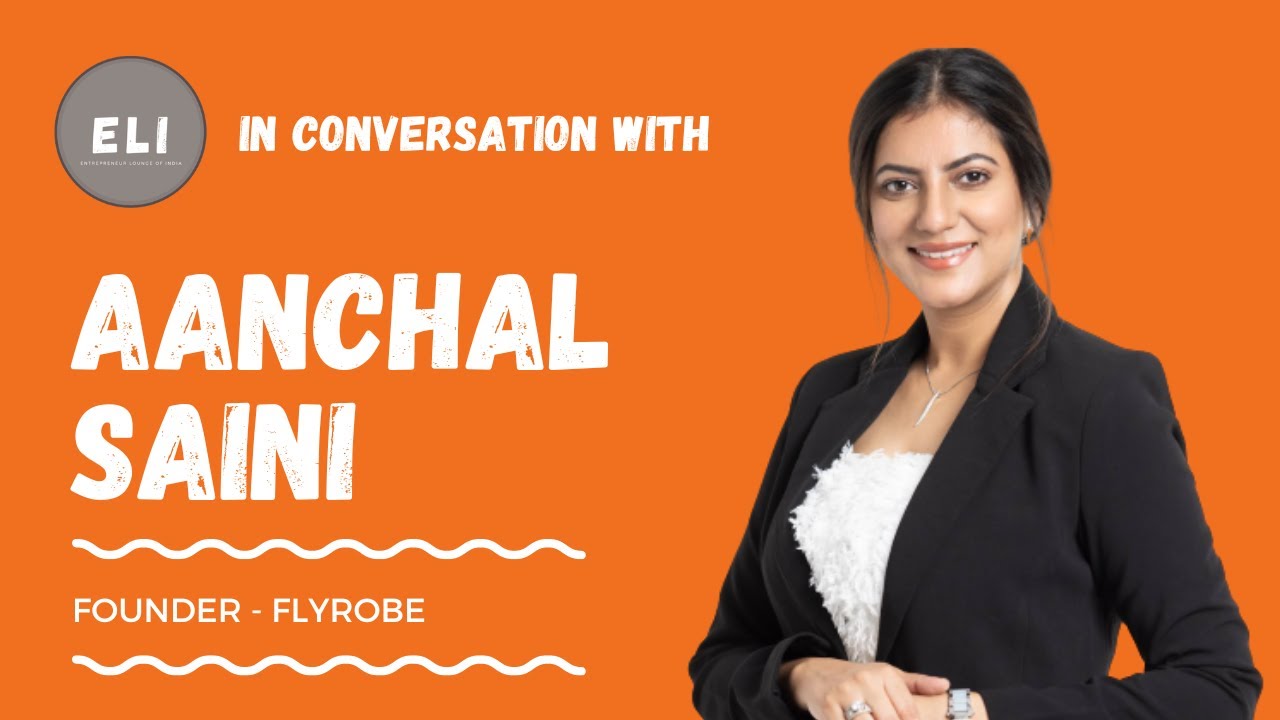 Aanchal Saini - Flyrobe CEO