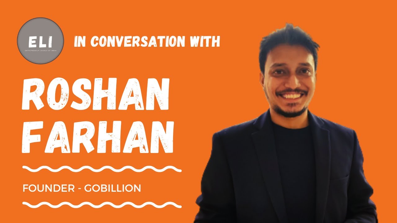 Roshan Farhan - Founder of Gobillion