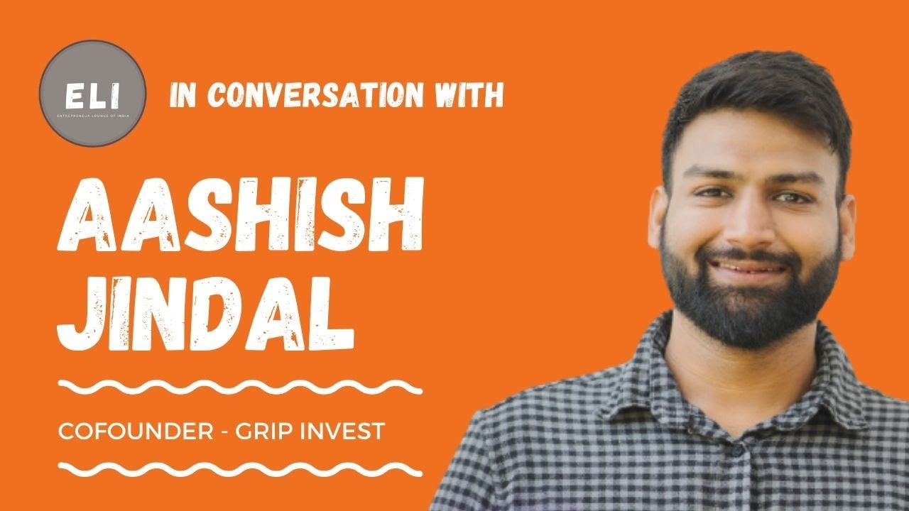 Aashish Jindal - Grip Invest Co-founder