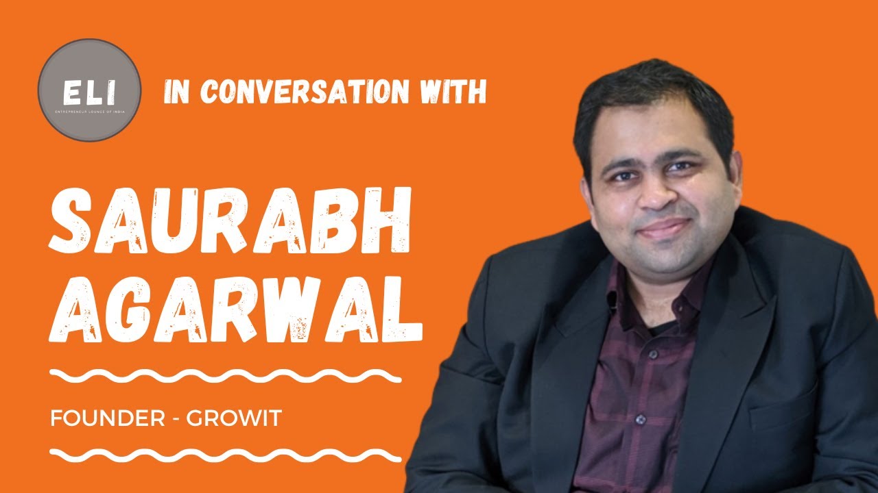 Saurabh Agarwal - GROWiT Founder