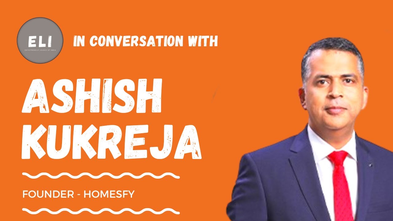 Ashish Kukreja - Homesfy Founder