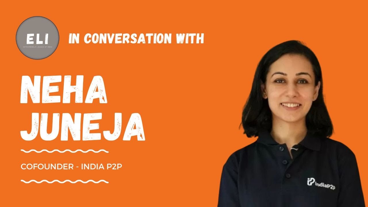 Neha Juneja - India P2P Cofounder & CEO