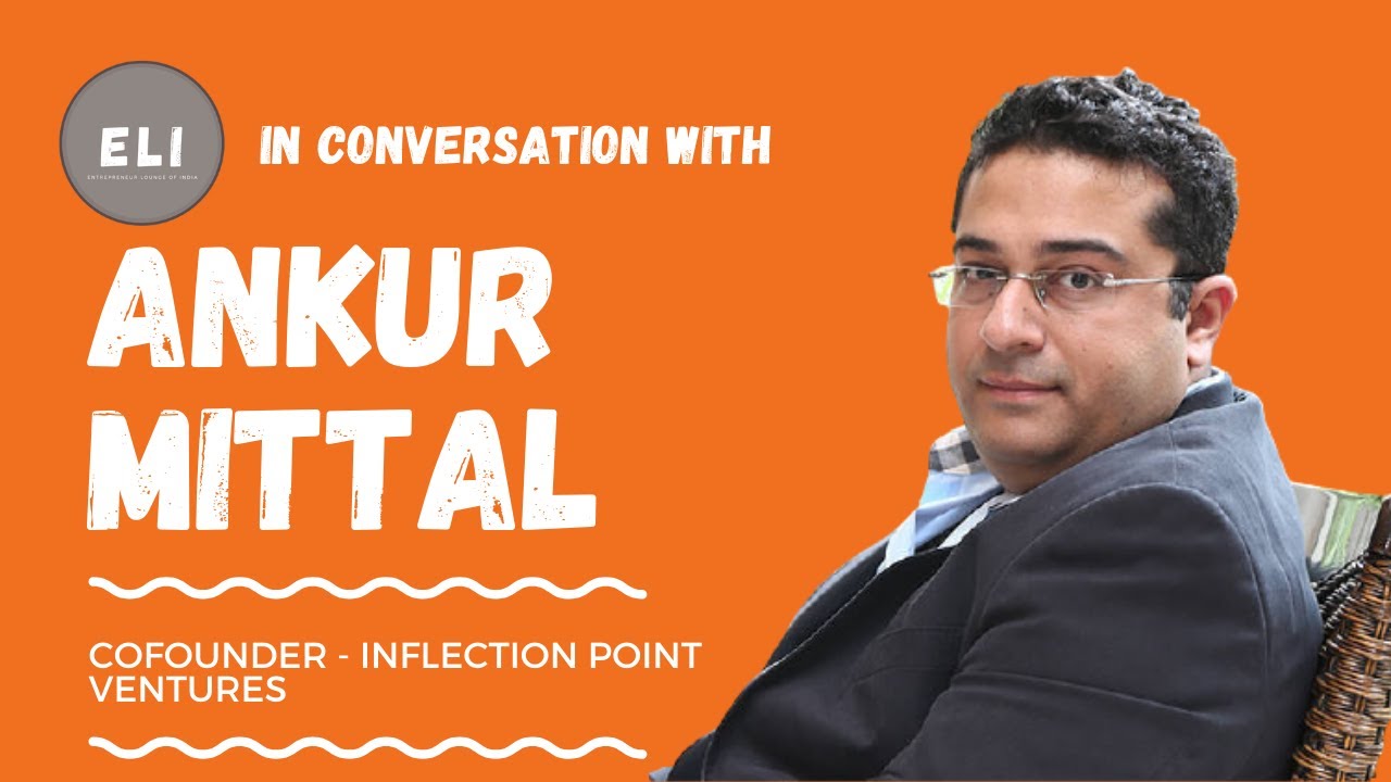 Ankur Mittal - Co-founder of Inflection Point Ventures