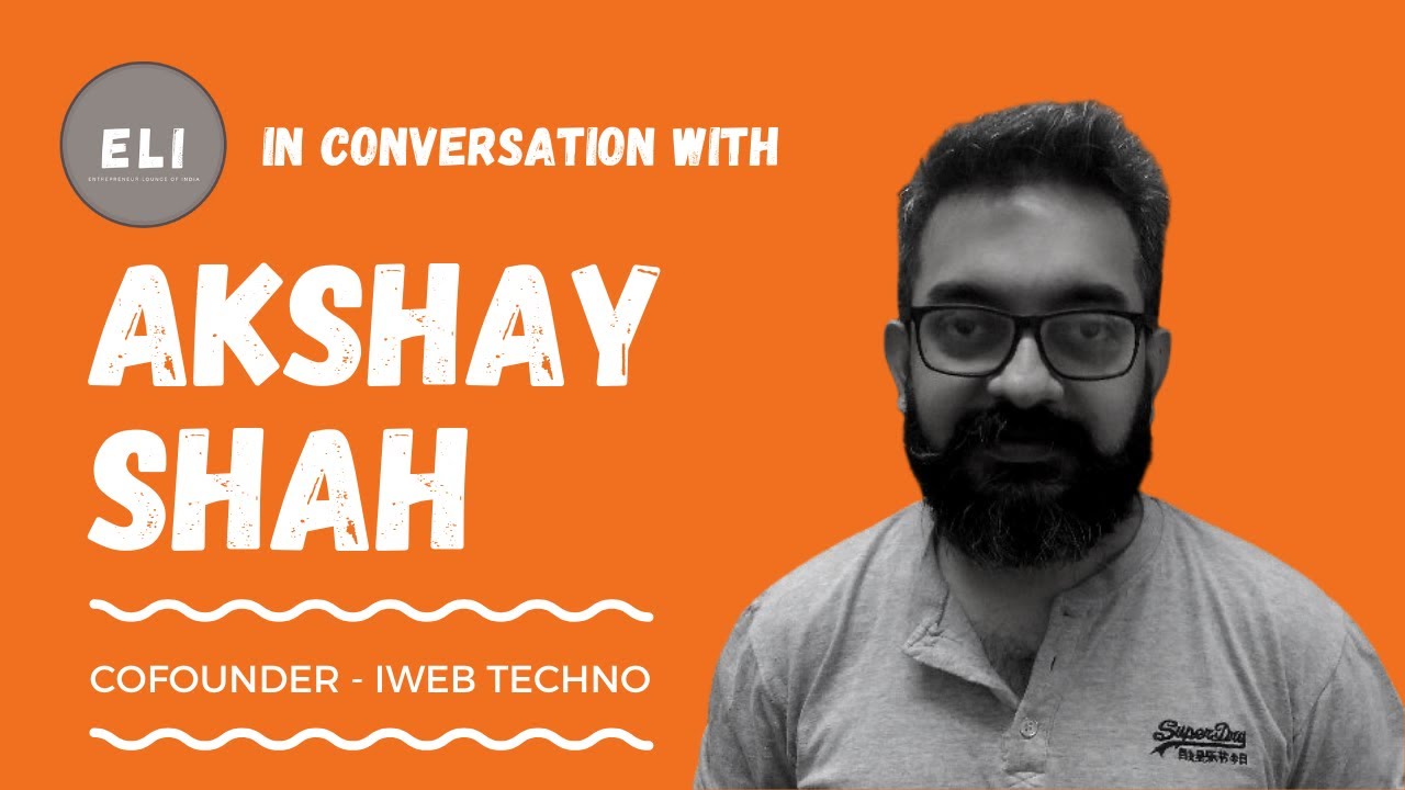 Akshay Shah - Founder & CEO of iWeb Technology