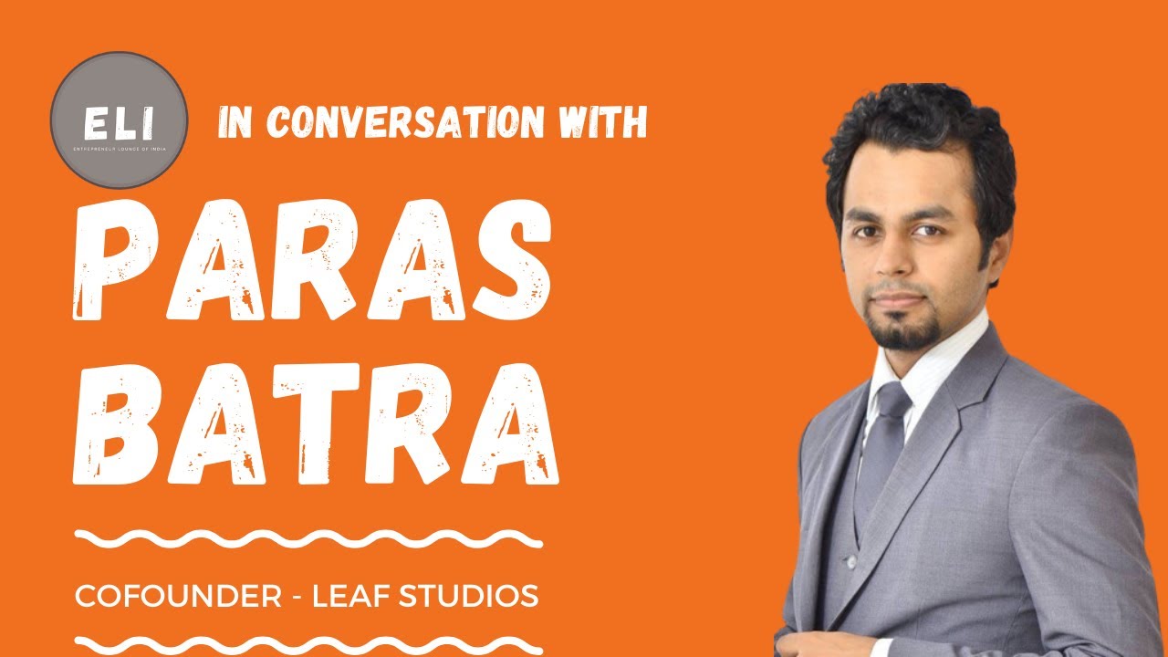 Paras Batra - Co-founder of Leaf Studios