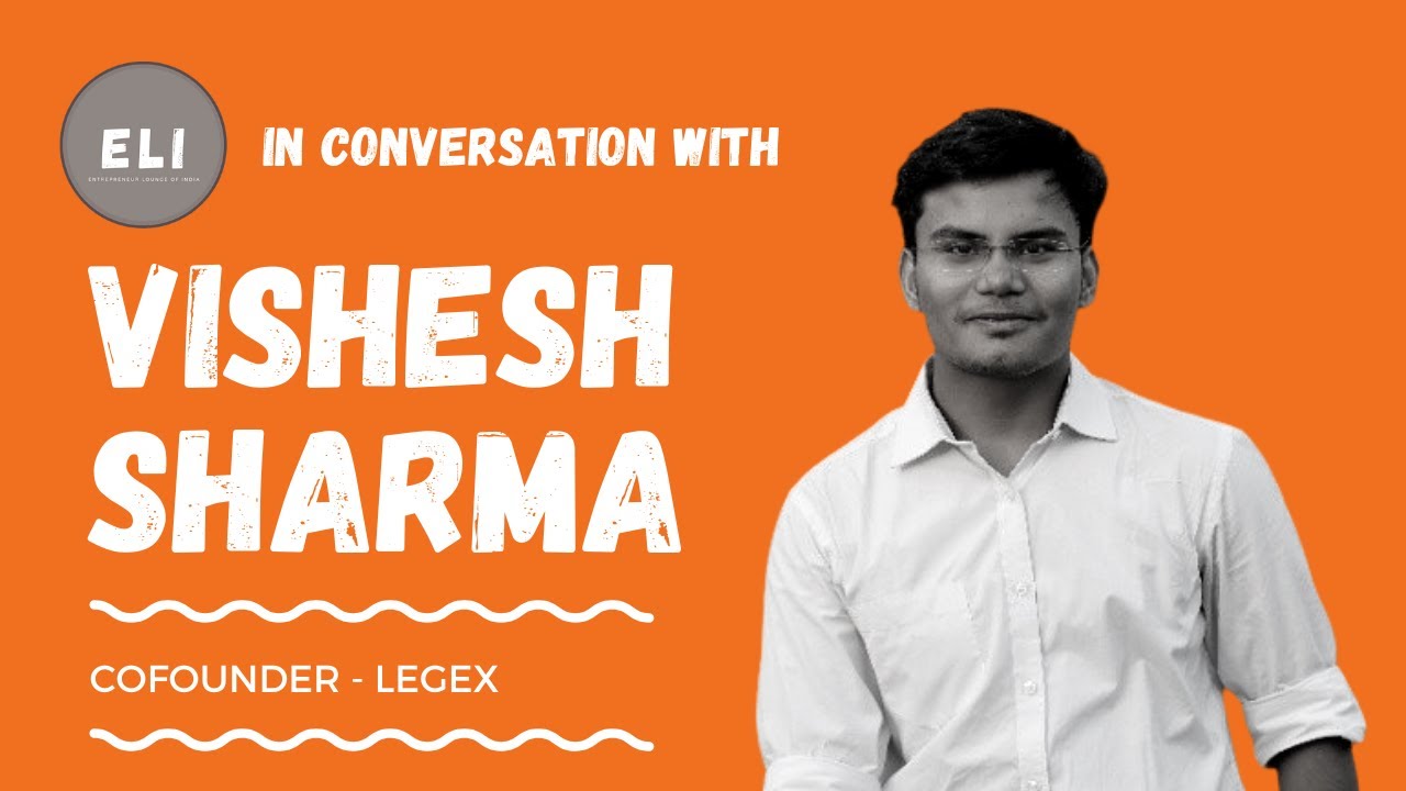 Vishesh Sharma - Co-founder of Legex