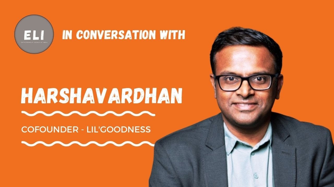 Harshavardhan - Lil'Goodness Co-founder