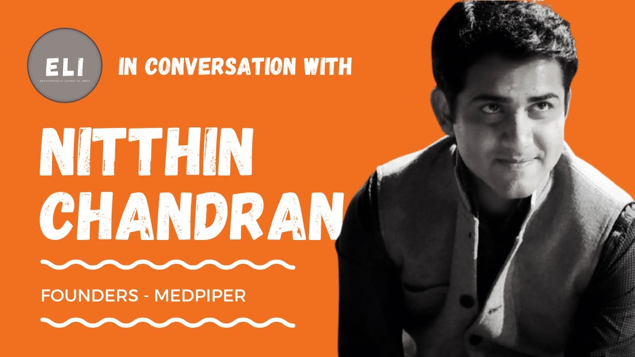 Nitthin Chandran - Founder of MedPiper