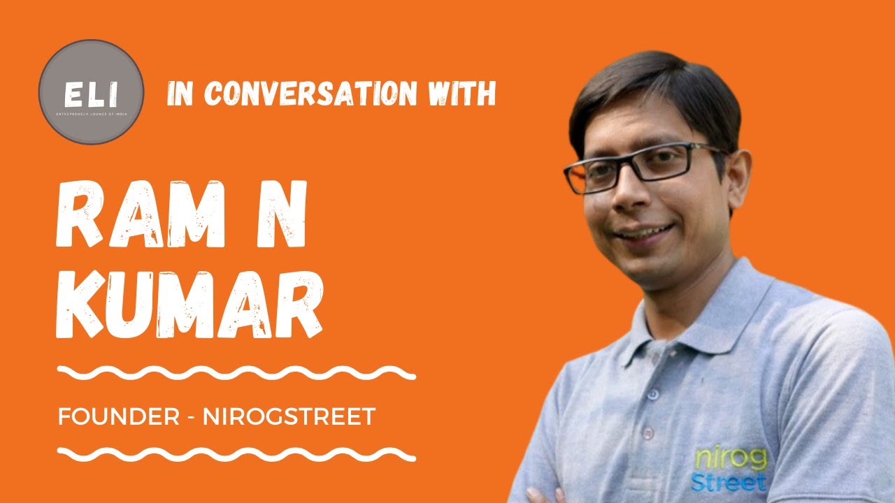 Ram N Kumar - Founder of NirogStreet