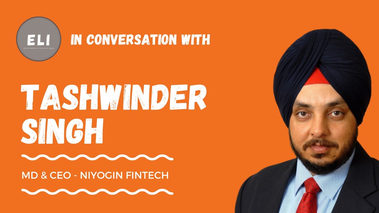 Tashwinder Singh - Niyogin Fintech CEO