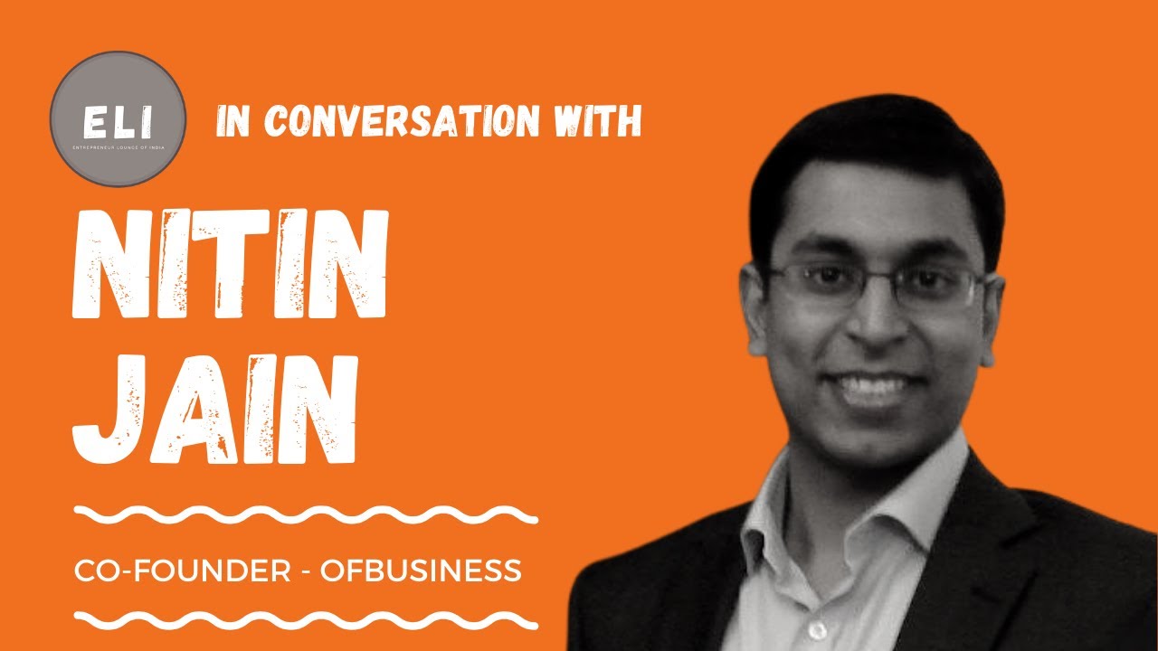 Nitin Jain - Co-founder of OfBusiness