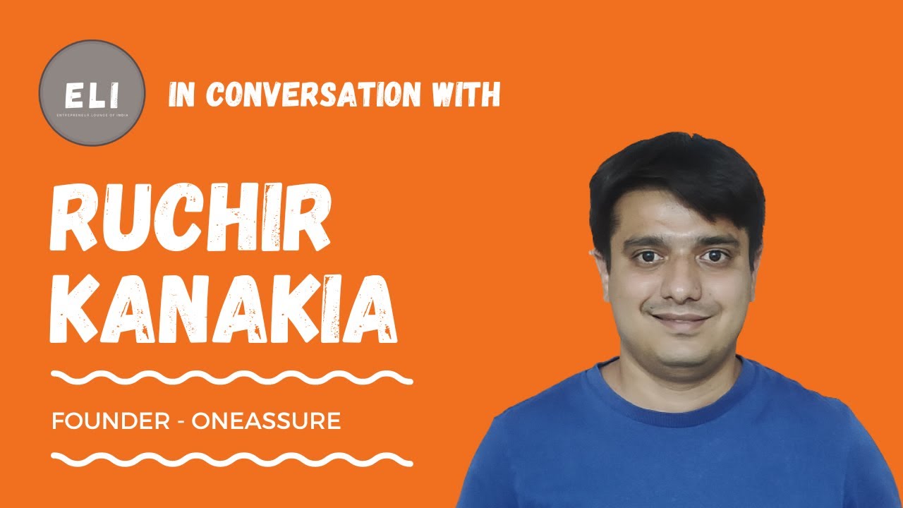 Ruchir Kanakia - Founder of OneAssure