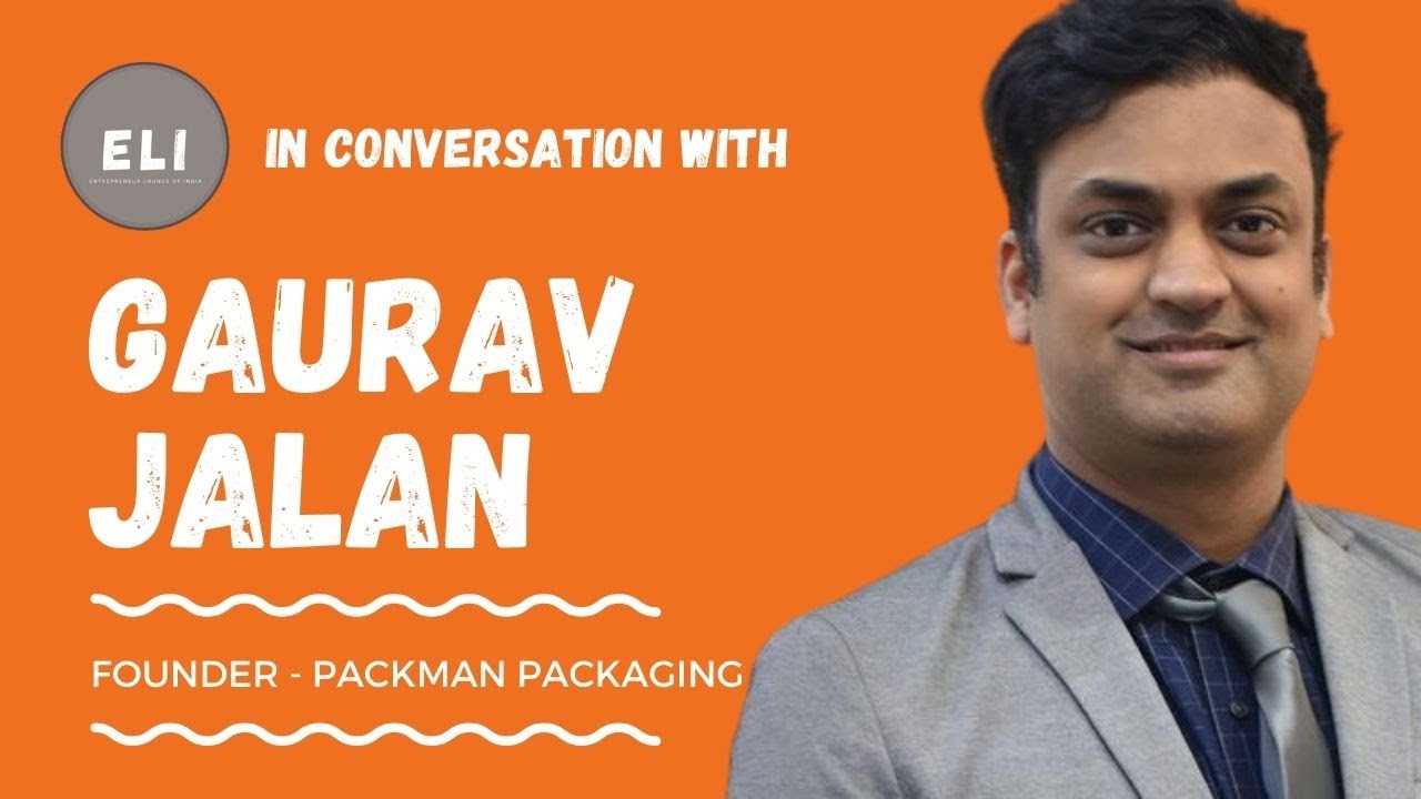 Gaurav Jalan - Packman Packaging Founder