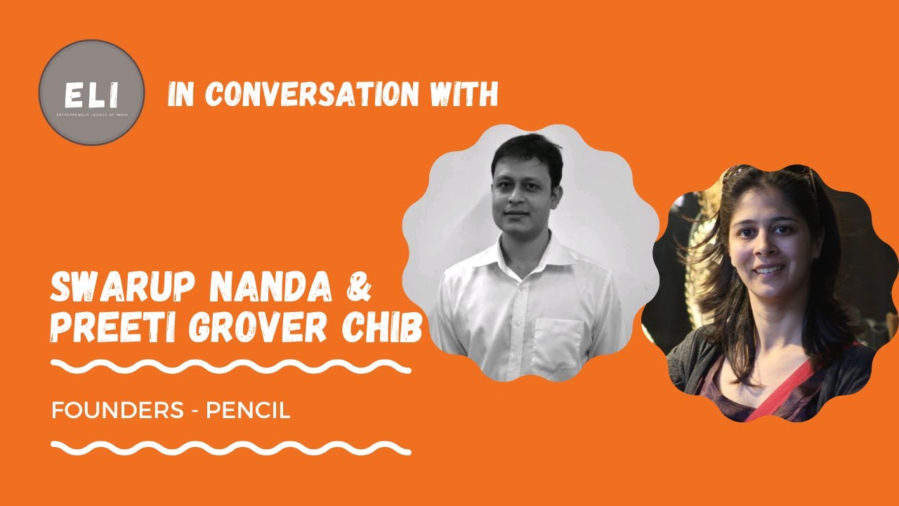Swarup Nanda & Preeti Grover Chib - Founders of Pencil
