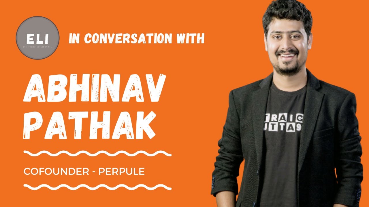 Abhinav Pathak - Co-founder & CEO of Perpule