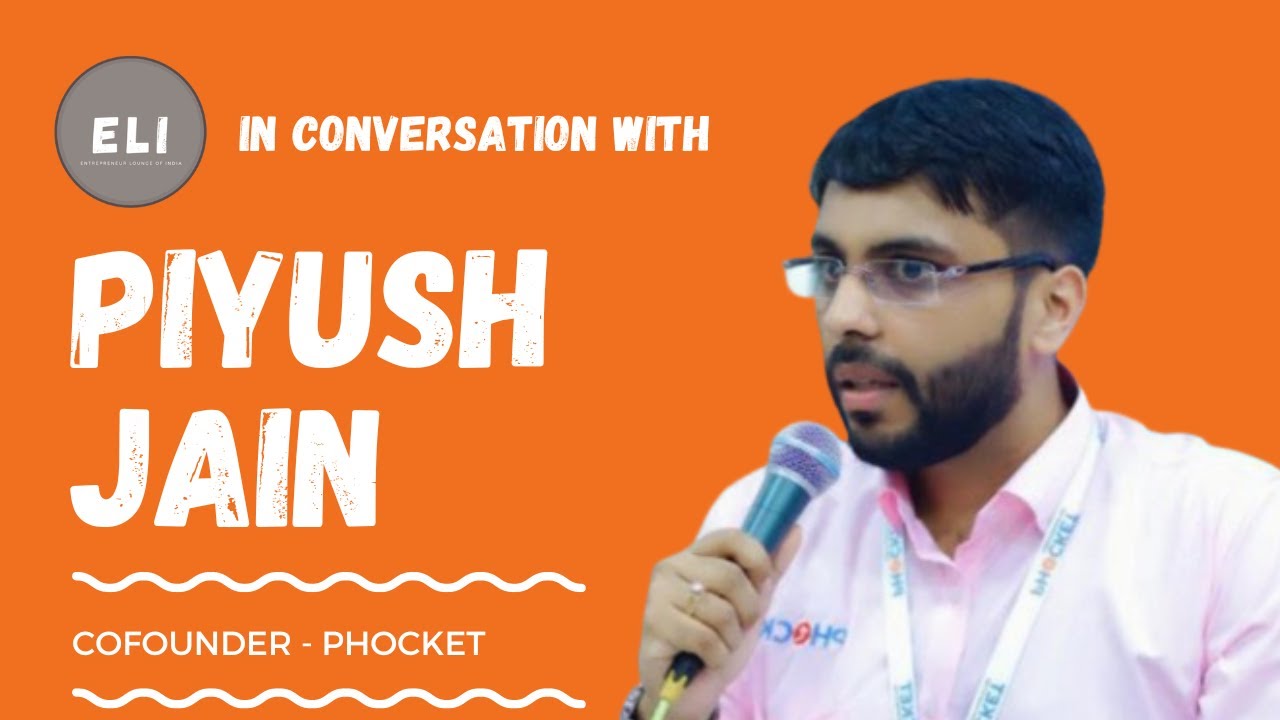 Piyush Jain - Founder of Phocket