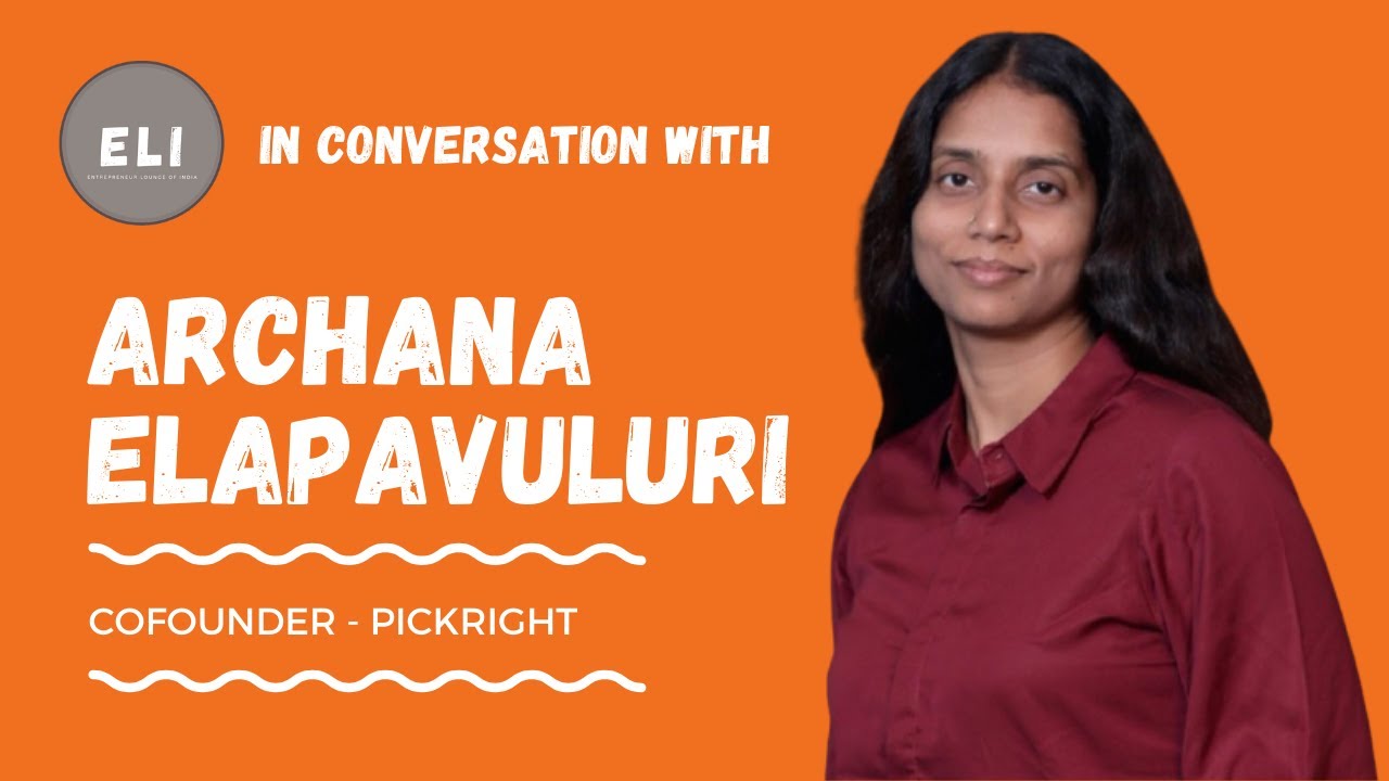 Archana Elapavuluri - Pickright Co-founder