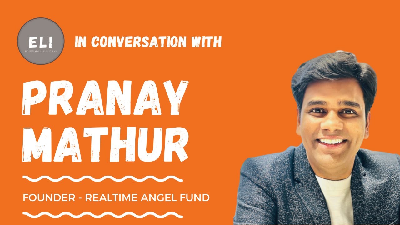Pranay Mathur - Partner & CEO of Realtime Angel Fund